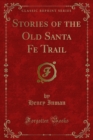 Stories of the Old Santa Fe Trail - eBook