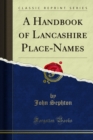 A Handbook of Lancashire Place-Names - eBook