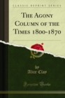 The Agony Column of the Times 1800-1870 - eBook