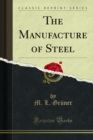 The Manufacture of Steel - eBook