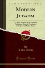 Modern Judaism : Or a Brief Account of the Opinions, Traditions, Rites,& Ceremonies of the Jews in Modern Times - eBook