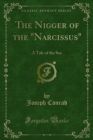The Nigger of the "Narcissus" : A Tale of the Sea - eBook