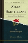 Silex Scintillans : Sacred Poems and Private Ejaculations - eBook