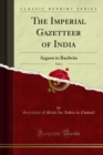 The Imperial Gazetteer of India : Argaon to Bardwan - eBook