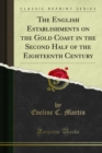 The English Establishments on the Gold Coast in the Second Half of the Eighteenth Century - eBook