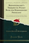 Boenninghausen's Therapeutic Pocket Book for Homoeopathic Physicians : To Use at the Bedside and in the Study of the Materia Medica - eBook