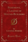 Behemont, a Legend of Mound-Builders - eBook