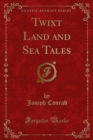 Twixt Land and Sea Tales - eBook