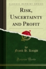 Risk, Uncertainty and Profit - eBook