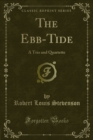 The Ebb-Tide : A Trio and Quartette - Robert Louis Stevenson