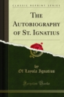 The Autobiography of St. Ignatius - eBook