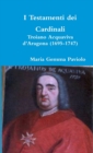 I Testamenti Dei Cardinali: Troiano Acquaviva D'aragona (1695-1747) - Book
