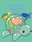 Cute Turtle Coloring Book for Kids : Beautiful Coloring and Activity Pages with Cute Turtles and More! for Kids, Toddlers and Preschoolers. Children Activity Book for Girls & Boys - Book