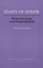 FEASTS OF HONOR : RITUAL AND CHANGE IN THE TORAJA HIGHLAND - Book