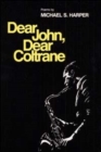 Dear John, Dear Coltrane : Poems - Book