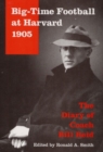 Big-Time Football at Harvard, 1905 : The Diary of Coach Bill Reid - Book