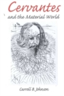 Cervantes and the Material World - Book