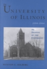 The University of Illinois, 1894-1904 : THE SHAPING OF THE UNIVERSITY - Book