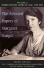The Selected Papers of Margaret Sanger, Volume 2 : Birth Control Comes of Age, 1928-1939 - Book