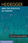 Heidegger and the Politics of Poetry - Book