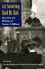 Let Something Good Be Said : Speeches and Writings of Frances E. Willard - Book
