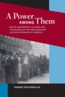 A Power among Them : Bessie Abramowitz Hillman and the Making of the Amalgamated Clothing Workers of America - Book