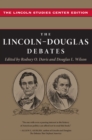 The Lincoln-Douglas Debates : The Lincoln Studies Center Edition - Book