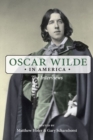 Oscar Wilde in America : The Interviews - Book