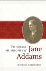 The Social Philosophy of Jane Addams - Book