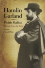 Hamlin Garland, Prairie Radical : Writings from the 1890s - Book