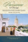 A Parisienne in Chicago : Impressions of the World's Columbian Exposition - Book