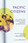 Pacific Citizens : Larry and Guyo Tajiri and Japanese American Journalism in the World War II Era - Book