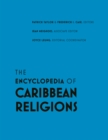 The Encyclopedia of Caribbean Religions : Volume 1: A - L; Volume 2: M - Z - Book