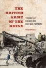 The British Army of the Rhine : Turning Nazi Enemies into Cold War Partners - Book