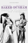 Josephine Baker and Katherine Dunham : Dances in Literature and Cinema - Book