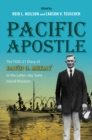 Pacific Apostle : The 1920-21 Diary of David O. McKay in the Latter-day Saint Island Missions - Book