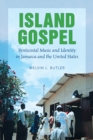 Island Gospel : Pentecostal Music and Identity in Jamaica and the United States - Book