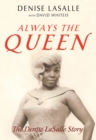 Always the Queen : The Denise LaSalle Story - Book