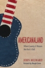 Americanaland : Where Country & Western Met Rock 'n' Roll - Book