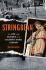 Stringbean : The Life and Murder of a Country Legend - Book