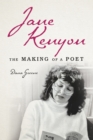 Jane Kenyon : The Making of a Poet - Book