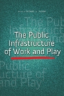 The Public Infrastructure of Work and Play - eBook