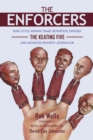 The Enforcers : How Little-Known Trade Reporters Exposed the Keating Five and Advanced Business Journalism - eBook