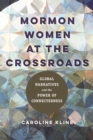 Mormon Women at the Crossroads : Global Narratives and the Power of Connectedness - eBook