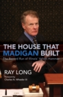 The House That Madigan Built : The Record Run of Illinois' Velvet Hammer - Long Ray Long
