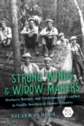 Strong Winds and Widow Makers : Workers, Nature, and Environmental Conflict in Pacific Northwest Timber Country - eBook