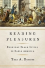 Reading Pleasures : Everyday Black Living in Early America - eBook