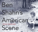 Ben Shahn's American Scene : Photographs, 1938 - eBook