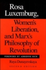 Rosa Luxemburg, Women's Liberation, and Marx's Philosophy of Revolution - Book