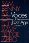Voices of the Jazz Age : PROFILES OF EIGHT VINTAGE JAZZMEN - Book